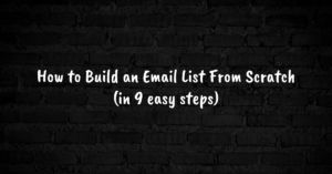 How to Build an Email List From Scratch getresponse